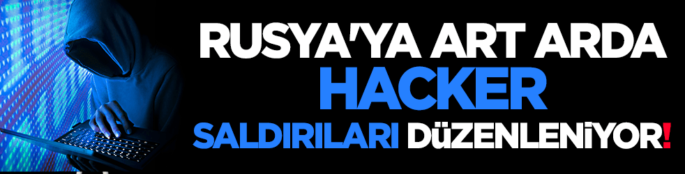 O hack grubu gerçekleştiriyor: Rusya'ya art arda hacker saldırıları!