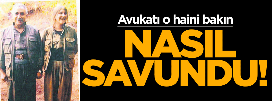 O haini avukatı böyle savundu!