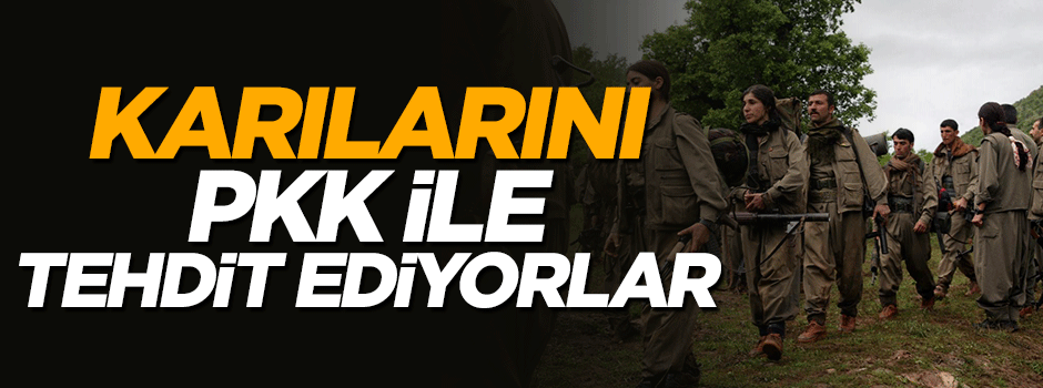 O hainler karılarını PKK ile tehdit ediyor