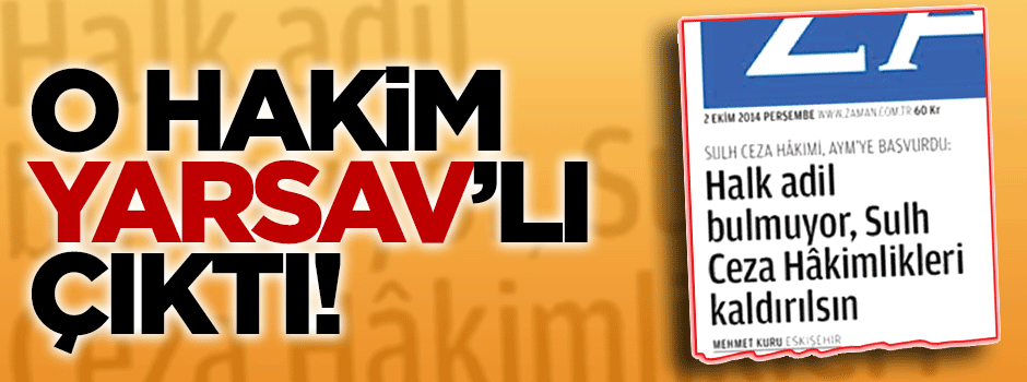 O hakim YARSAV’lı çıktı