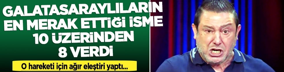 O hareketi için net konuştu: Nihat Kahveci, Galatasaraylıların en merak ettiği isme 10 üzerinden 8 verdi