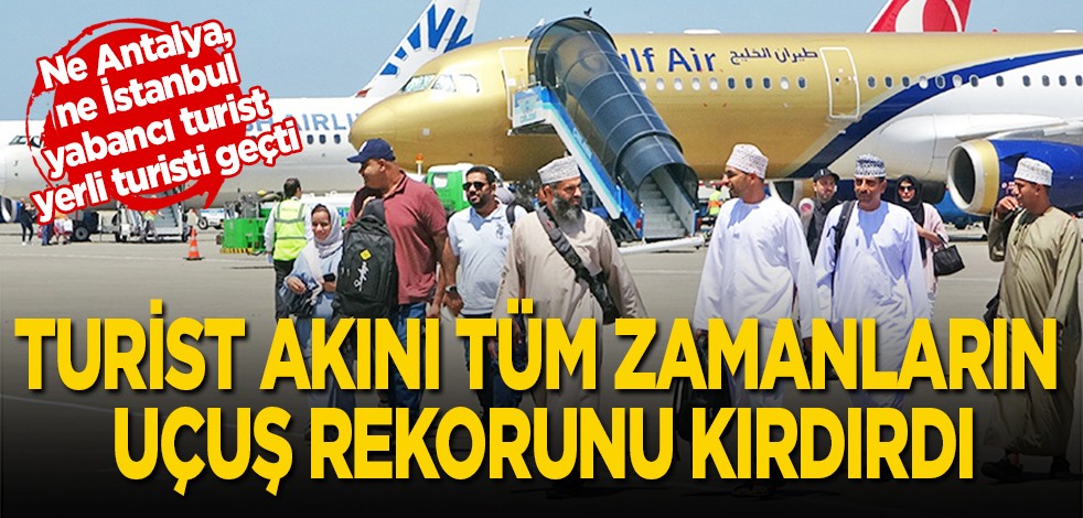 O havalimanımız tüm zamanların uçuş rekorunu kırdı