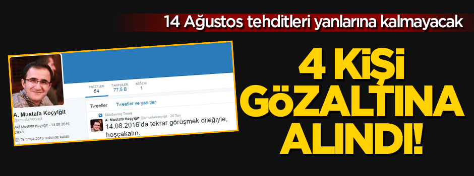 O hesapla ilgili 4 gözaltı!