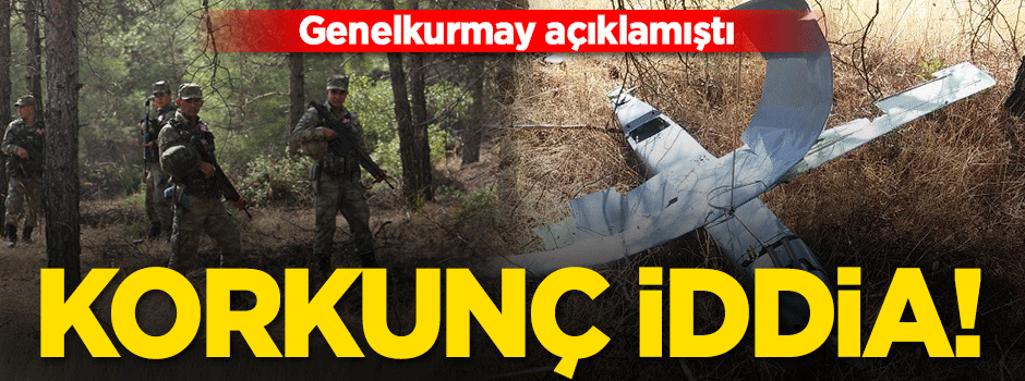 O İHA PKK’nın olabilir mi?