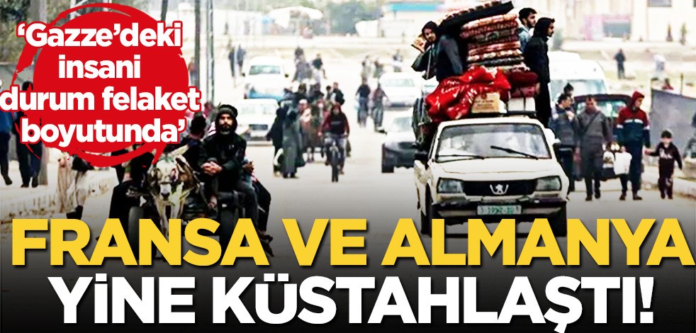O İki ülke sırada: Batı'nın kabusu İsrail'in 'göç' çağrısı haberini eleştirdi! Fransa ve Almanya büyük bir tepki gösterdi