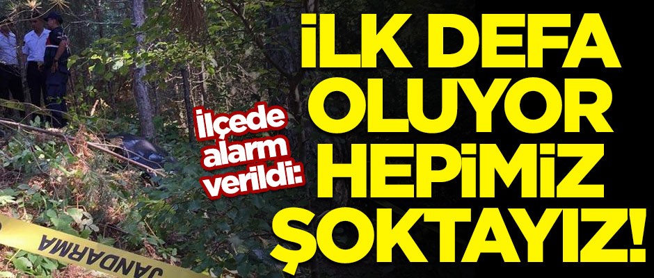 O ilçede alarm verildi! "İlk defa oluyor, hepimiz şoktayız"
