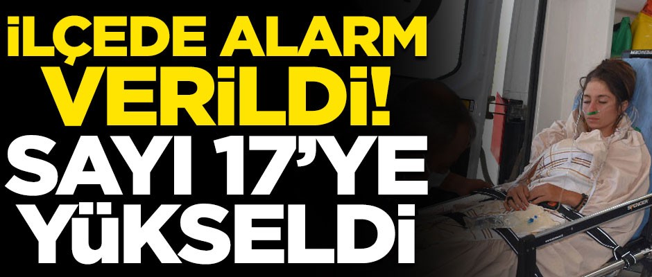 O ilçede kırmızı alarm! Zehirlenenlerin sayısı 17'ye yükseldi