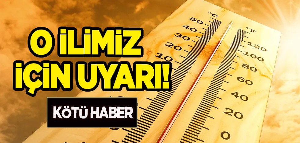 O ilimiz için önemli tahmin! Her dediği çıkan Meteoroloji saat verip uyardı: Aşırı sıcak hava uyarısı!