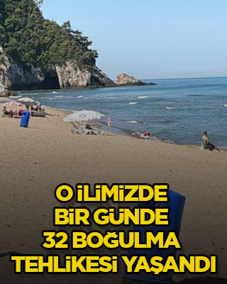 O ilimizde bir günde 32 boğulma tehlikesi yaşandı