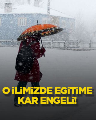 O ilimizde eğitime kar engeli!