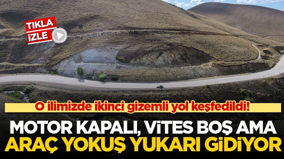 O ilimizde ikinci gizemli yol keşfedildi! Motor kapalı, vites boş ama araç yokuş yukarı gidiyor