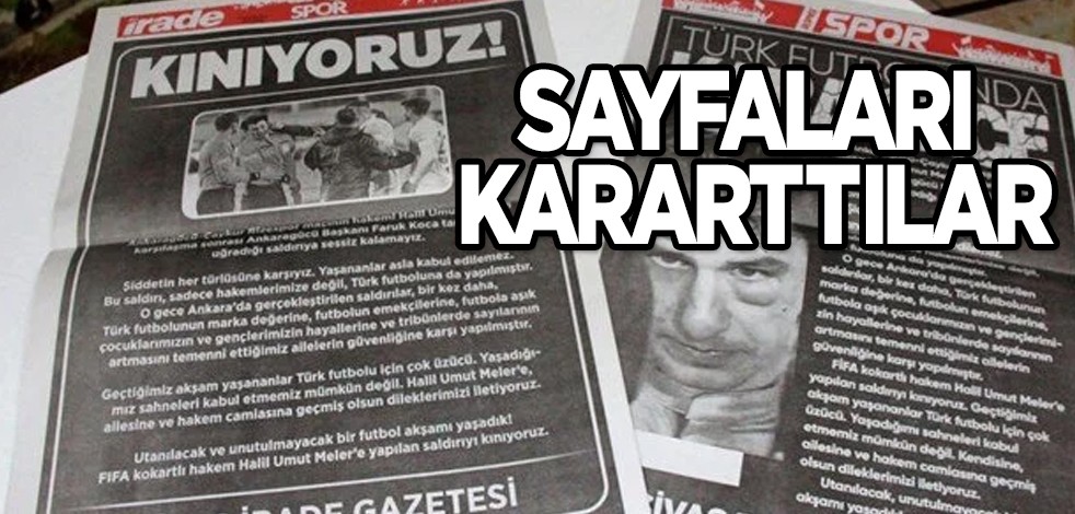 O ilimizde yerel gazeteler Halil Umut Meler'e için spor sayfalarını kararttı! Kara geceye tepki