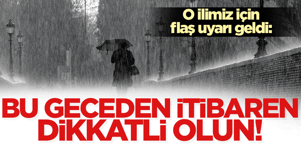 O ilimizin valiliğinden flaş uyarı: Tedbirli olun!