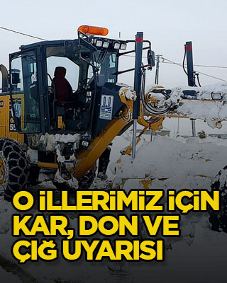 O illerimiz için kar, don ve çığ uyarısı
