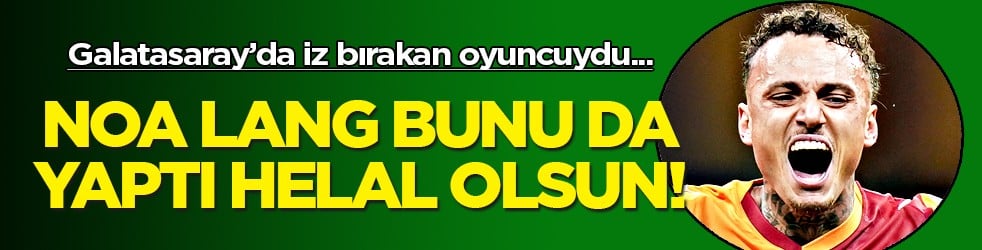 O isim sessizliğini bozdu ve... Gündeme oturan gelişme: Yine yaptı yapacağını Noa Lang...