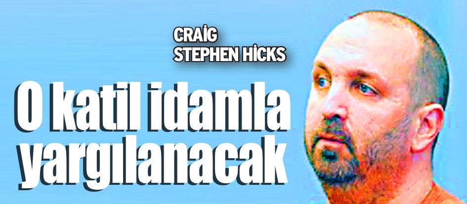 O katil idamla yargılanacak