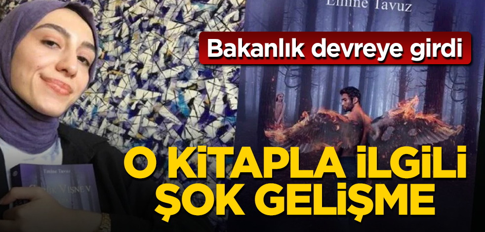 O kitapla ilgili şok gelişme! Bakanlık resmen devreye girdi