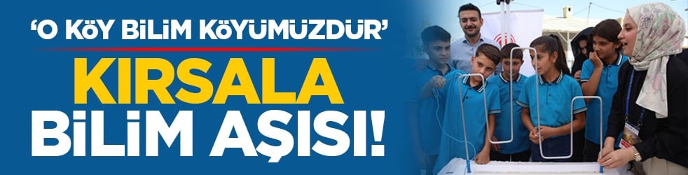 ‘O Köy Bilim Köyümüzdür’: Kırsala bilim aşısı!