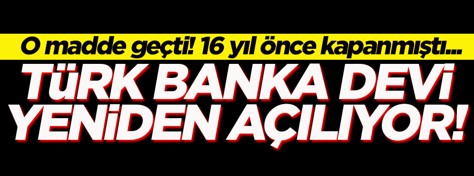 O madde geçti! Emlak Bankası geri döndü...