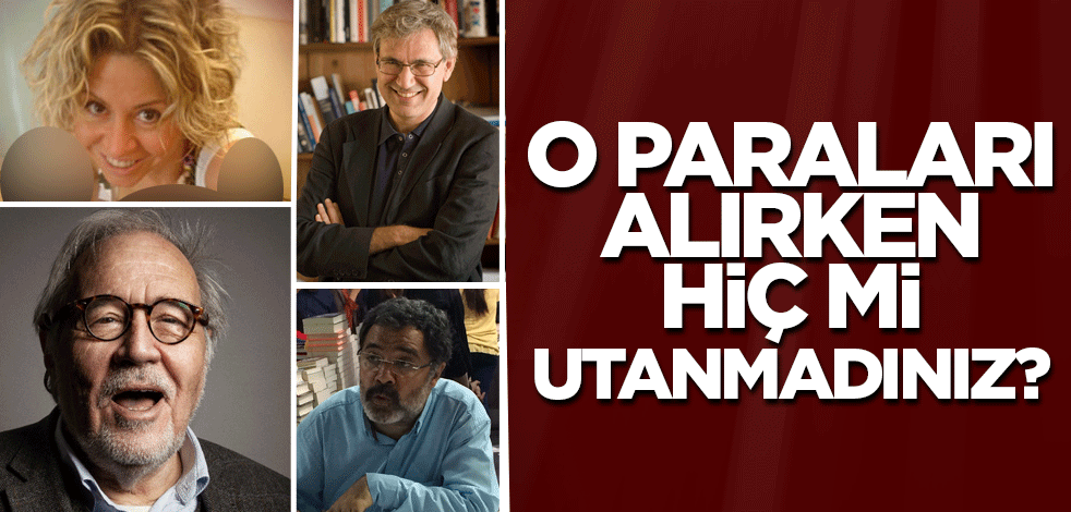 O paraları alırken, hiç mi utanmadınız?