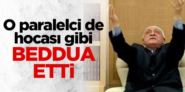 O paralelci savunma yapmak yerine 'beddua' etti