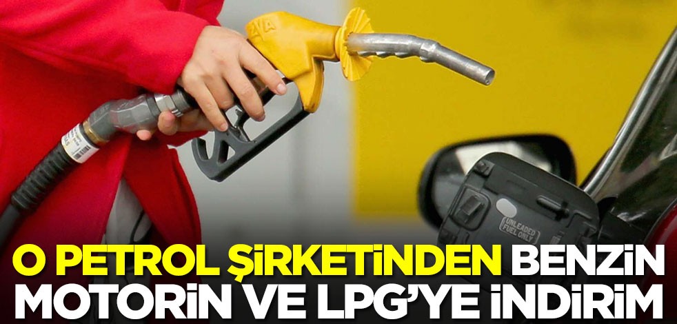 O petrol şirketi akaryakıt fiyatlarına indirim yapma kararı aldı