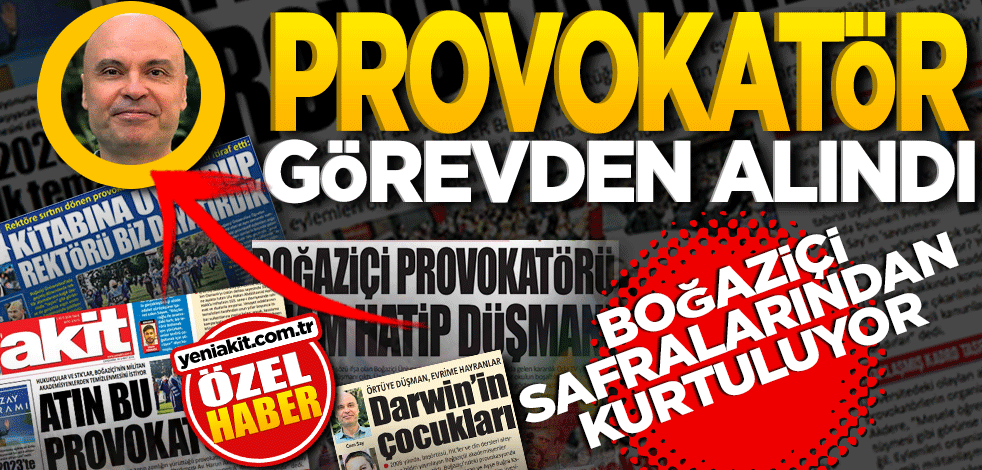 O provokatör görevden alındı! Boğaziçi safralarından kurtuluyor