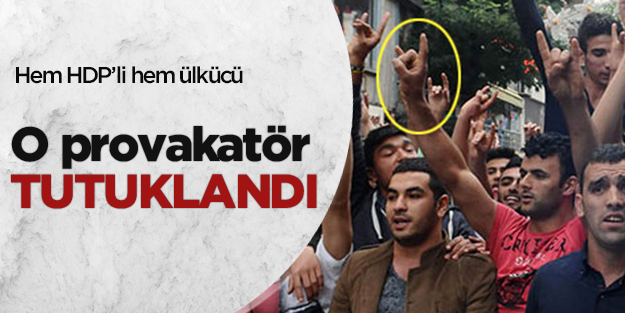O provokatör tutuklandı