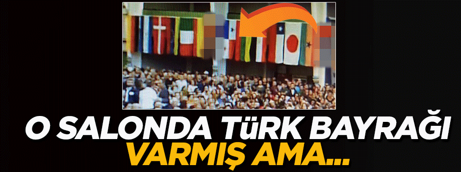 O salonda Türk bayrağı varmış!
