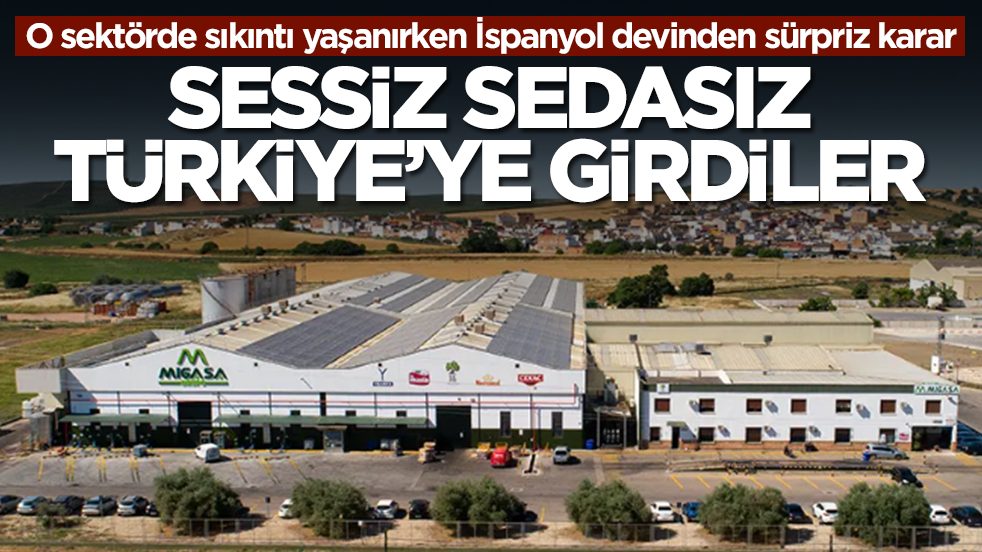 O sektörde deprem yaşanırken İspanyol devinden sürpriz karar: Sessiz sedasız Türkiye'ye girdiler