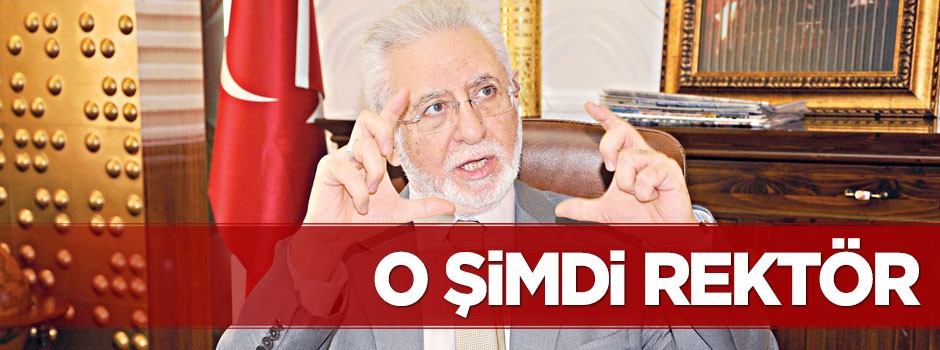 O şimdi rektör