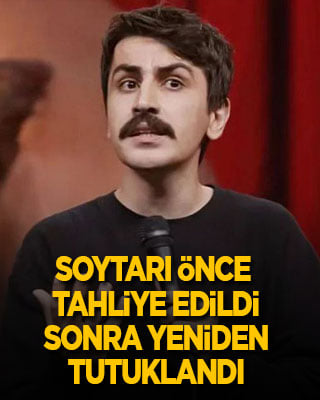O soytarı önce tahliye edildi sonra yeniden tutuklandı