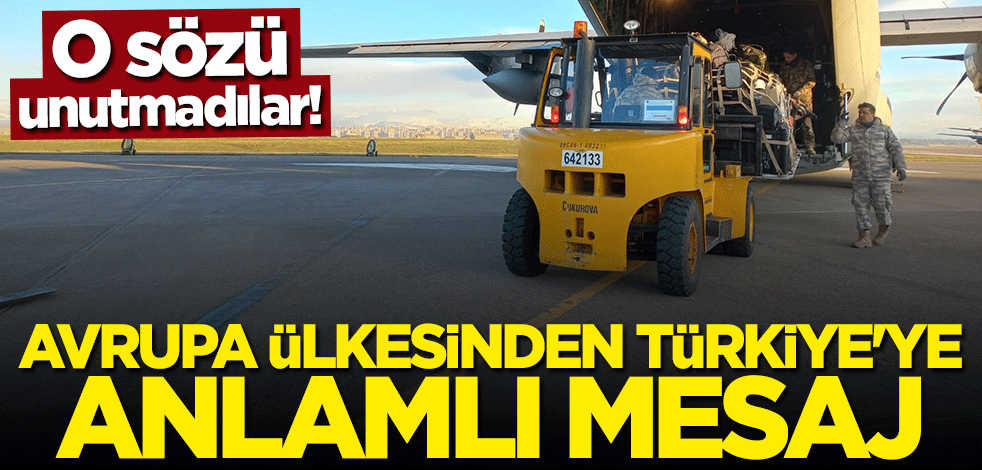 O sözü unutmadılar... İtalya'dan Türkiye'ye anlamlı mesaj