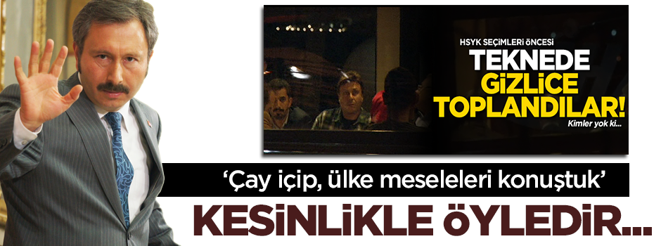 Teknede sadece ülke meseleleri konuşmuşlar