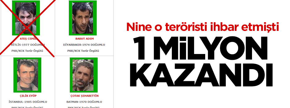 O teröristi ihbar eden nine 1 milyon kazandı!