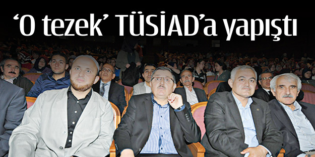 ‘O tezek’ TÜSİAD’a yapıştı