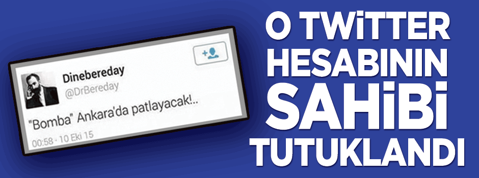 O Twitter hesabının sahibi tutuklandı