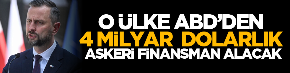 O ülke ABD’den 4 milyar dolarlık askeri finansman alacak
