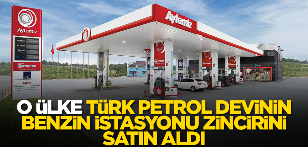O ülke Aytemiz Akaryakıt benzin istasyonu zincirini satın aldı! Rekor yatırım, resmen dolar yağdırdılar