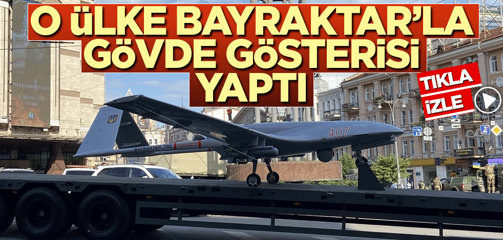 O ülke Bayraktar'la gövde gösterisi yaptı