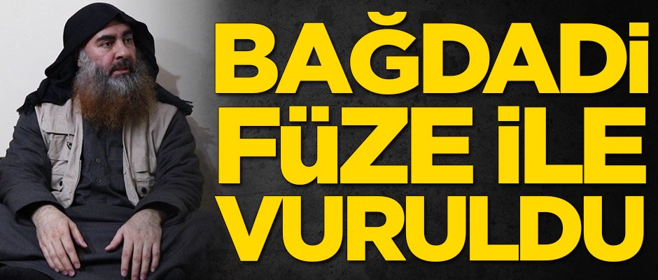 O ülke duyurdu: Bağdadi füze ile vuruldu