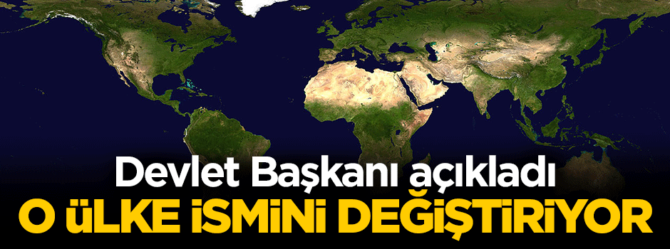 O ülke ismini değiştiriyor!