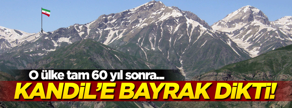 O ülke Kandil Dağı'na bayrak dikti!