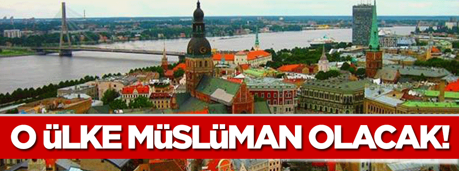 O ülke Müslüman olacak!