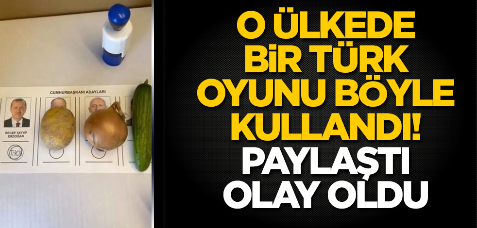 O ülkede bir Türk oyunu böyle kullandı! Sosyal medyada paylaştı, olay oldu