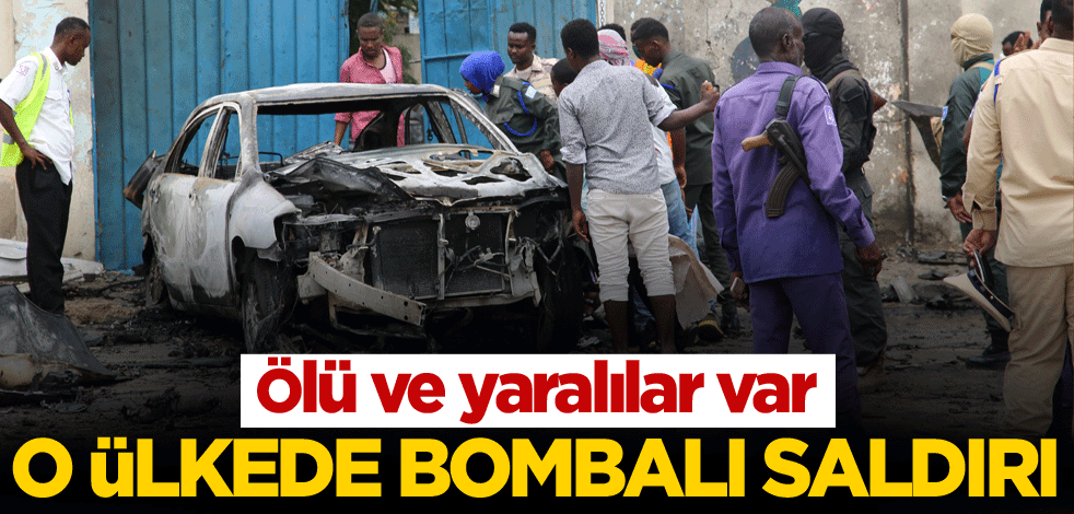 O ülkede bombalı saldırı! Ölü ve yaralılar var
