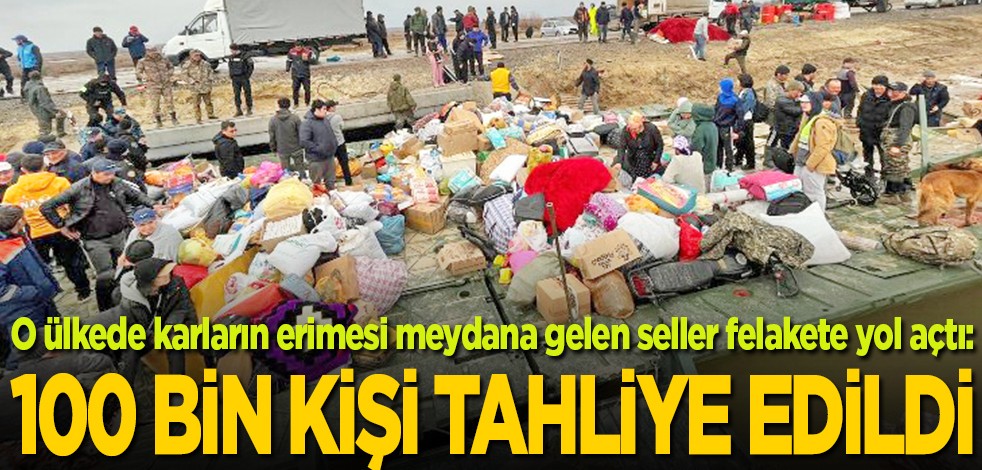 O ülkede karların erimesi meydana gelen seller felakete yol açtı: 100 bin kişi tahliye edildi