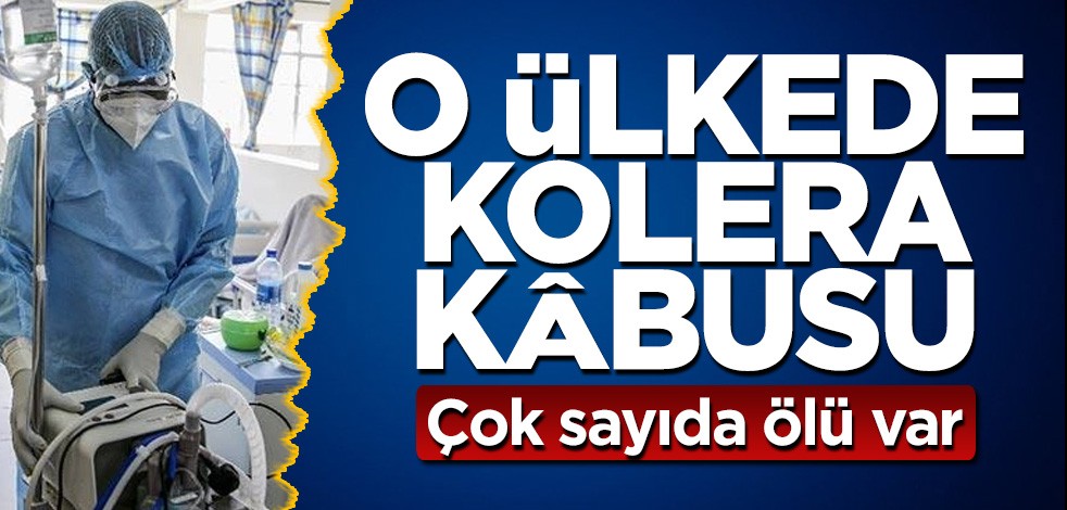 O ülkede kolera kâbusu