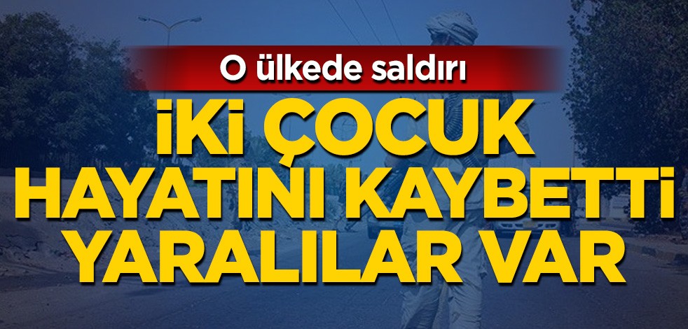 O ülkede saldırı! 2 çocuk hayatını kaybetti, yaralılar var
