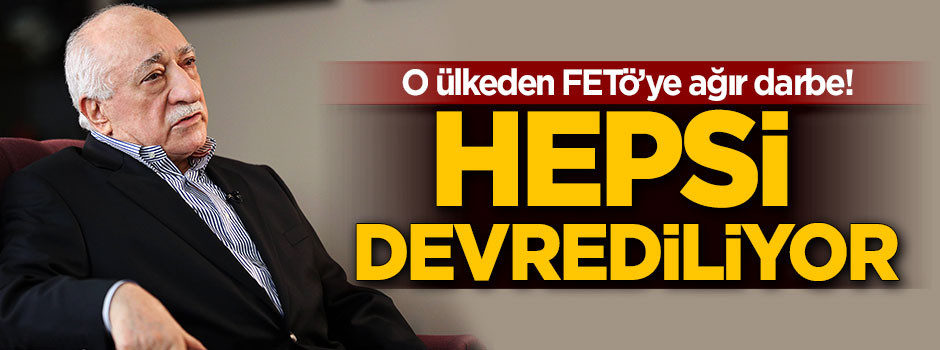O ülkeden FETÖ'ye ağır darbe!
